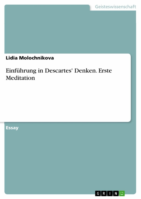 Einführung in Descartes' Denken. Erste Meditation - Lidia Molochnikova