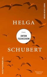 Helga Schubert über Anton Tschechow -  Helga Schubert