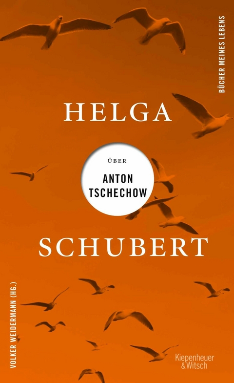 Helga Schubert über Anton Tschechow -  Helga Schubert