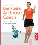 Der kleine Arthrose-Coach -  Volker Sutor,  Tim Bumb