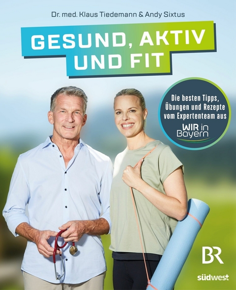 Gesund, aktiv und fit -  Klaus Tiedemann,  Andrea Sixtus