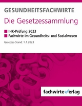 Gesundheitsfachwirte: Die Gesetzessammlung - 