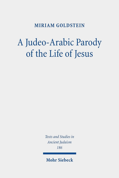 A Judeo-Arabic Parody of the Life of Jesus -  Miriam Goldstein