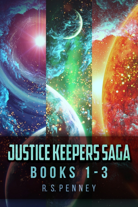 Justice Keepers Saga - Books 1-3 -  R.S. Penney