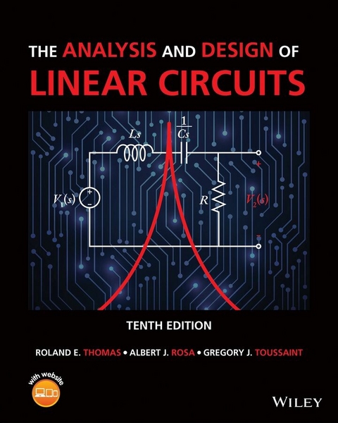 Analysis and Design of Linear Circuits -  Albert J. Rosa,  Roland E. Thomas,  Gregory J. Toussaint