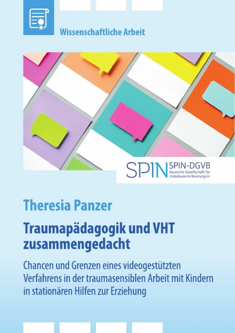 Traumapädagogik und Video-Home-Training (VHT) zusammengedacht - Theresia Panzer