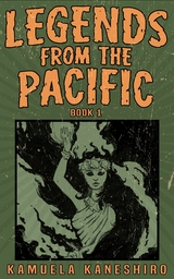 Legends from the Pacific: Book 1 -  Kamuela Kaneshiro