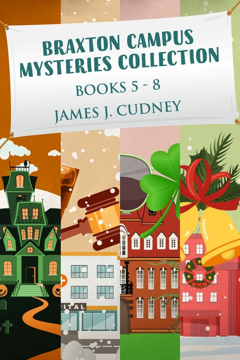 Braxton Campus Mysteries Collection - Books 5-8 -  James J. Cudney