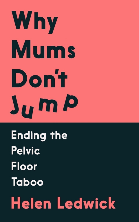 Why Mums Don't Jump -  Helen Ledwick