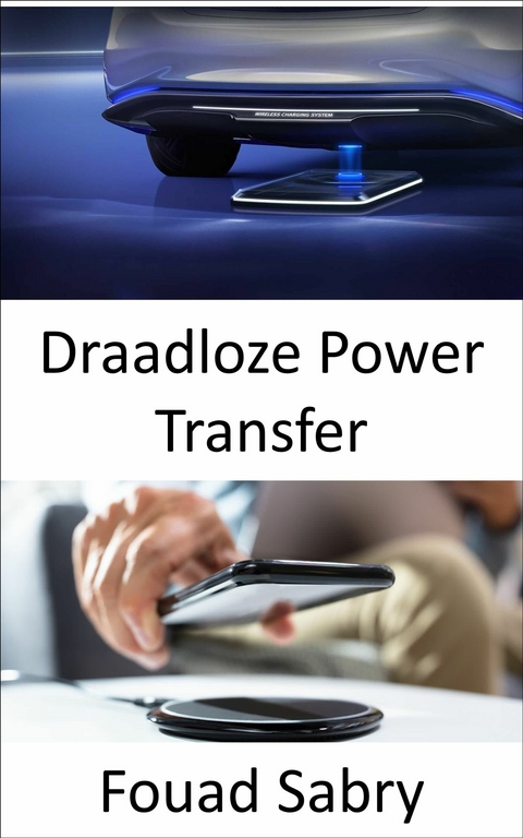 Draadloze Power Transfer -  Fouad Sabry
