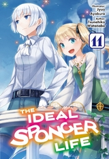Ideal Sponger Life: Volume 11 (Light Novel) -  Tsunehiko Watanabe