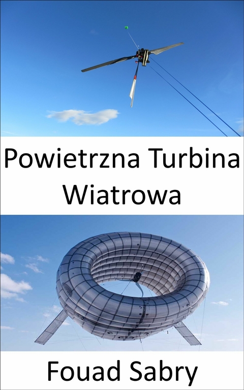 Powietrzna Turbina Wiatrowa -  Fouad Sabry