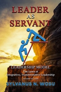 Leader as Servant Leadership Model - Sylvanus N Wosu