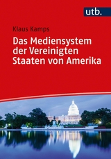 Das Mediensystem der Vereinigten Staaten von Amerika -  Klaus Kamps