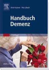 Handbuch Demenz - Kastner, Ulrich; Löbach, Rita