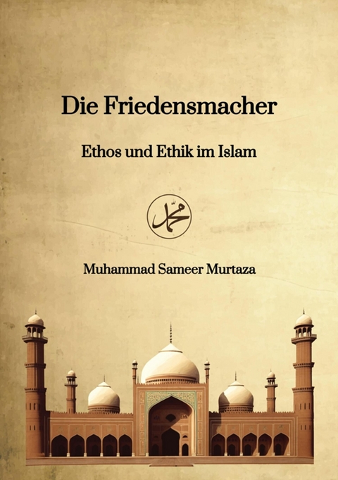 Die Friedensmacher - Muhammad Sameer Murtaza