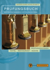 Prüfungsbuch Hotelfachmann/Hotelfachfrau - Girke, Uwe; Grüner, Hermann; Kessler, Thomas; Metz, Reinhold