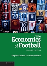The Economics of Football - Dobson, Stephen; Goddard, John