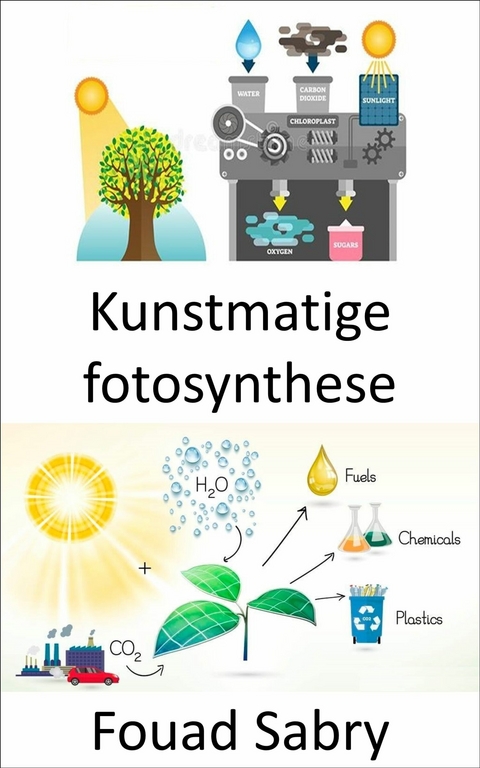 Kunstmatige fotosynthese -  Fouad Sabry