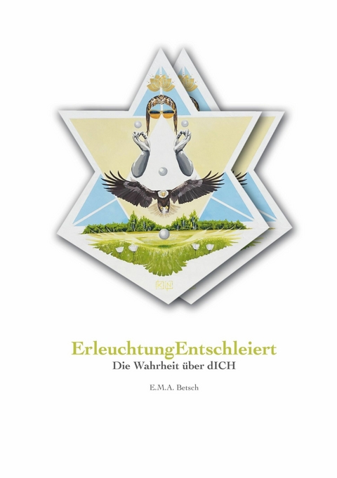 ErleuchtungEntschleiert -  E.M.A. Betsch