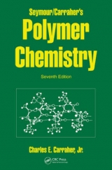 Seymour/Carraher's Polymer Chemistry, Seventh Edition - Carraher Jr., Charles E.