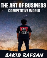 The Art of Business: Competitive World - Sakib Rafsan