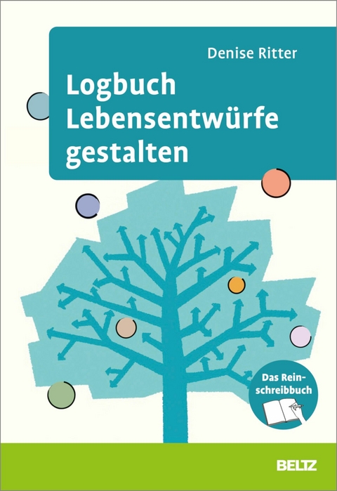 Logbuch Lebensentwürfe gestalten -  Denise Ritter