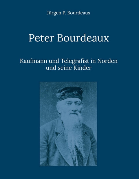 Peter Bourdeaux -  Jürgen P. Bourdeaux