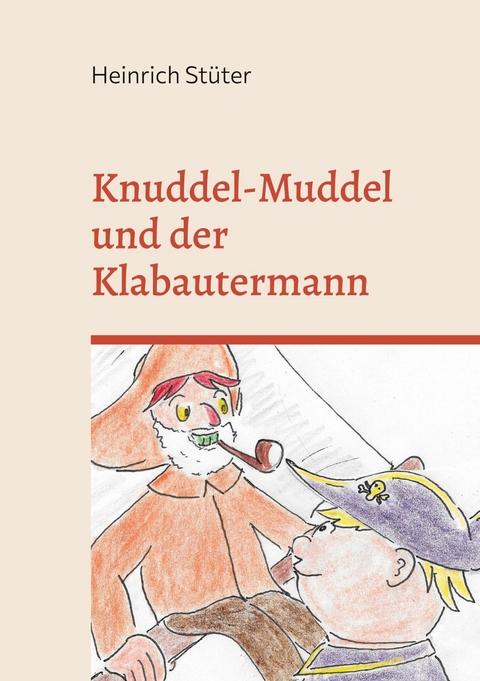 Knuddel-Muddel und der Klabautermann - Heinrich Stüter