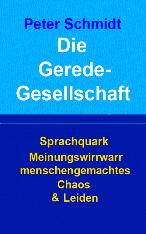 Die Geredegesellschaft - Peter Schmidt