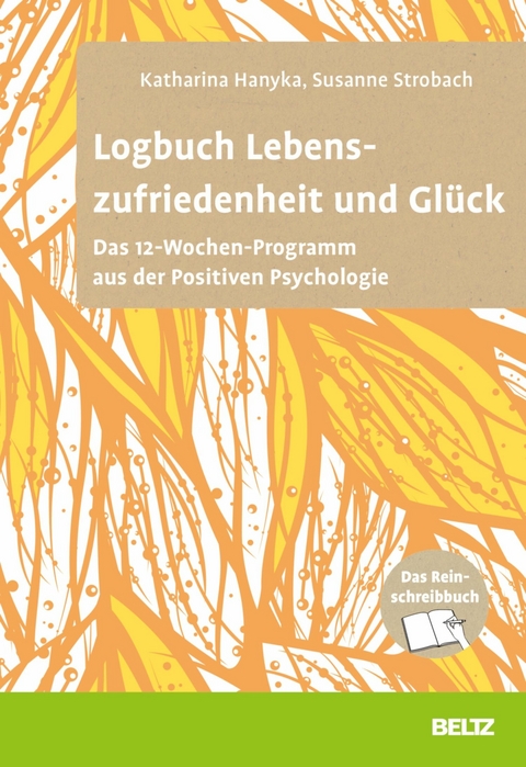 Logbuch Lebenszufriedenheit und Glück -  Katharina Hanyka,  Susanne Strobach