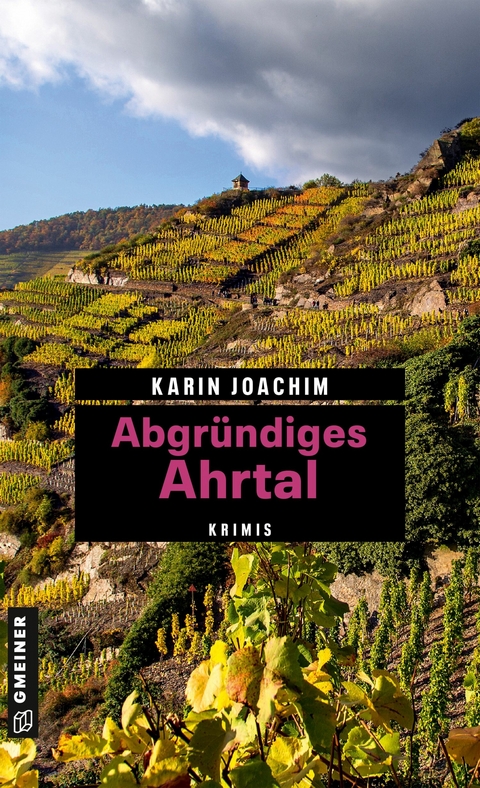 Abgründiges Ahrtal - Karin Joachim