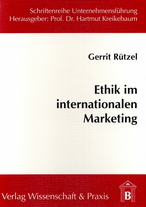Ethik im internationalen Marketing. -  Gerrit Rützel
