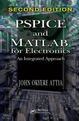 PSPICE and MATLAB for Electronics - Attia, John Okyere