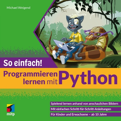 Programmieren lernen mit Python - So einfach! -  Michael Weigend