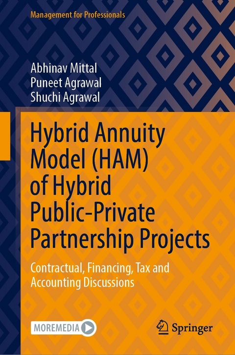 Hybrid Annuity Model (HAM) of Hybrid Public-Private Partnership Projects -  Puneet Agrawal,  Shuchi Agrawal,  Abhinav Mittal