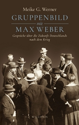 Gruppenbild mit Max Weber - Meike G. Werner