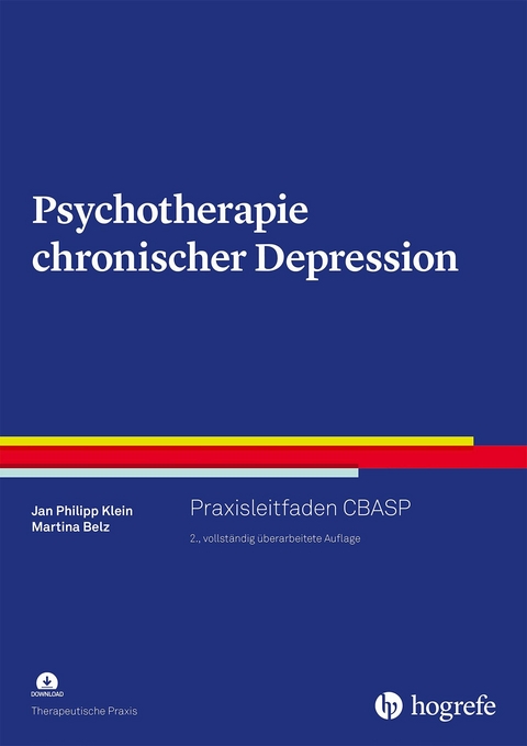 Psychotherapie chronischer Depression - Jan Philipp Klein, Martina Belz