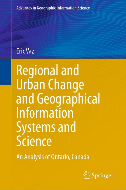 Regional and Urban Change and Geographical Information Systems and Science - Eric Vaz