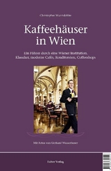 Kaffeehäuser in Wien - Christopher Wurmdobler