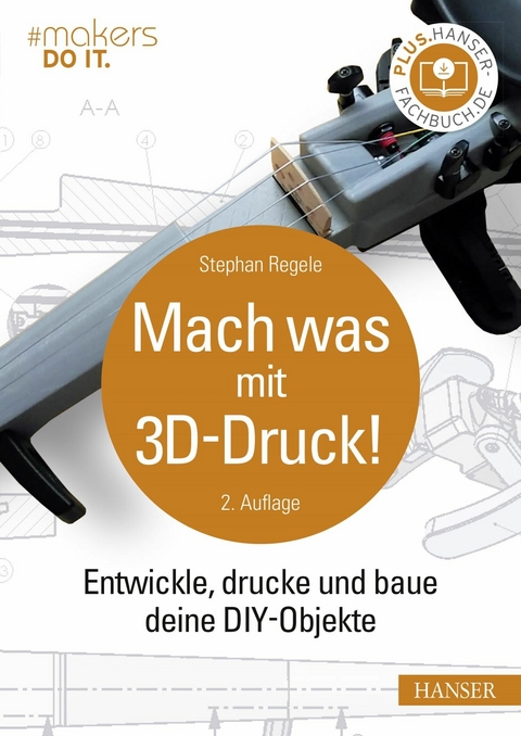 Mach was mit 3D-Druck! - Stephan Regele