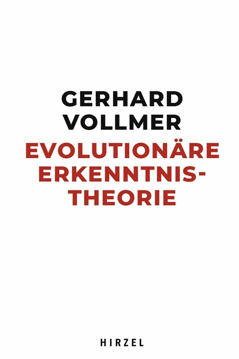 Evolutionäre Erkenntnistheorie -  Gerhard Vollmer