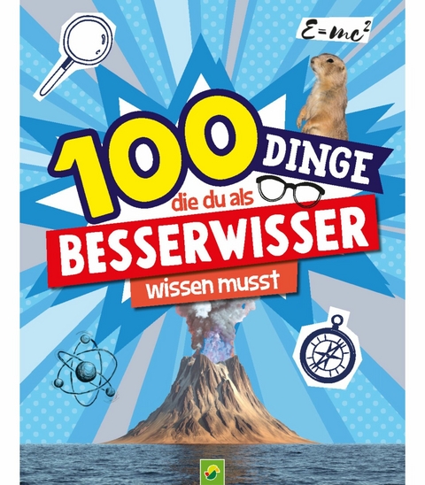 100 Dinge, die du als Besserwisser wissen musst - Katharina Bensch