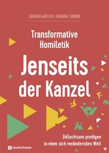 Transformative Homiletik. Jenseits der Kanzel - Sabrina Müller, Jasmine Suhner