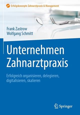 Unternehmen Zahnarztpraxis - Frank Zastrow; Wolfgang Schmitt