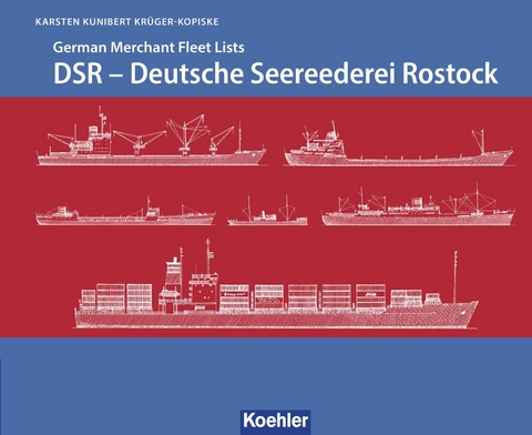 DSR - Deutsche Seereederei Rostock - Karsten Kunibert Krüger-Kopiske