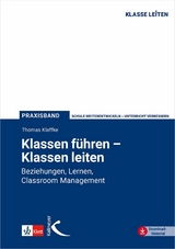 Klassen führen – Klassen leiten - Thomas Klaffke