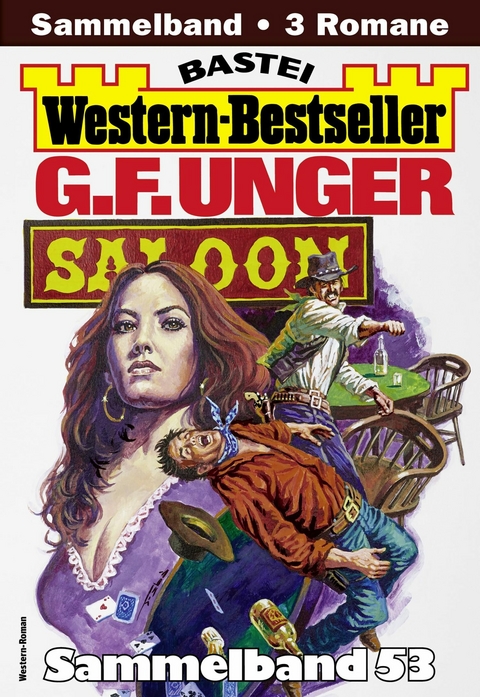 G. F. Unger Western-Bestseller Sammelband 53 - G. F. Unger