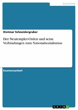 Der Neutempler-Orden und seine Verbindungen zum Nationalsozialismus - Dietmar Schneidergruber