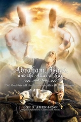 Abraham, Isaac, and the Altar of Fire -  Joe S. Amer-I-Can